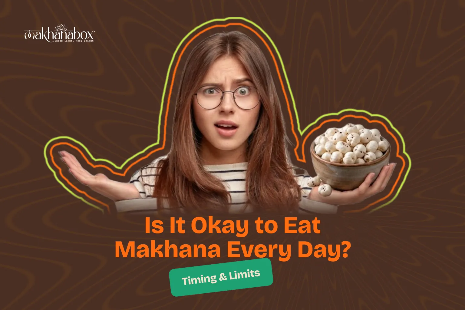 Is It Okay to Eat Makhana Every Day? Timing & Limits