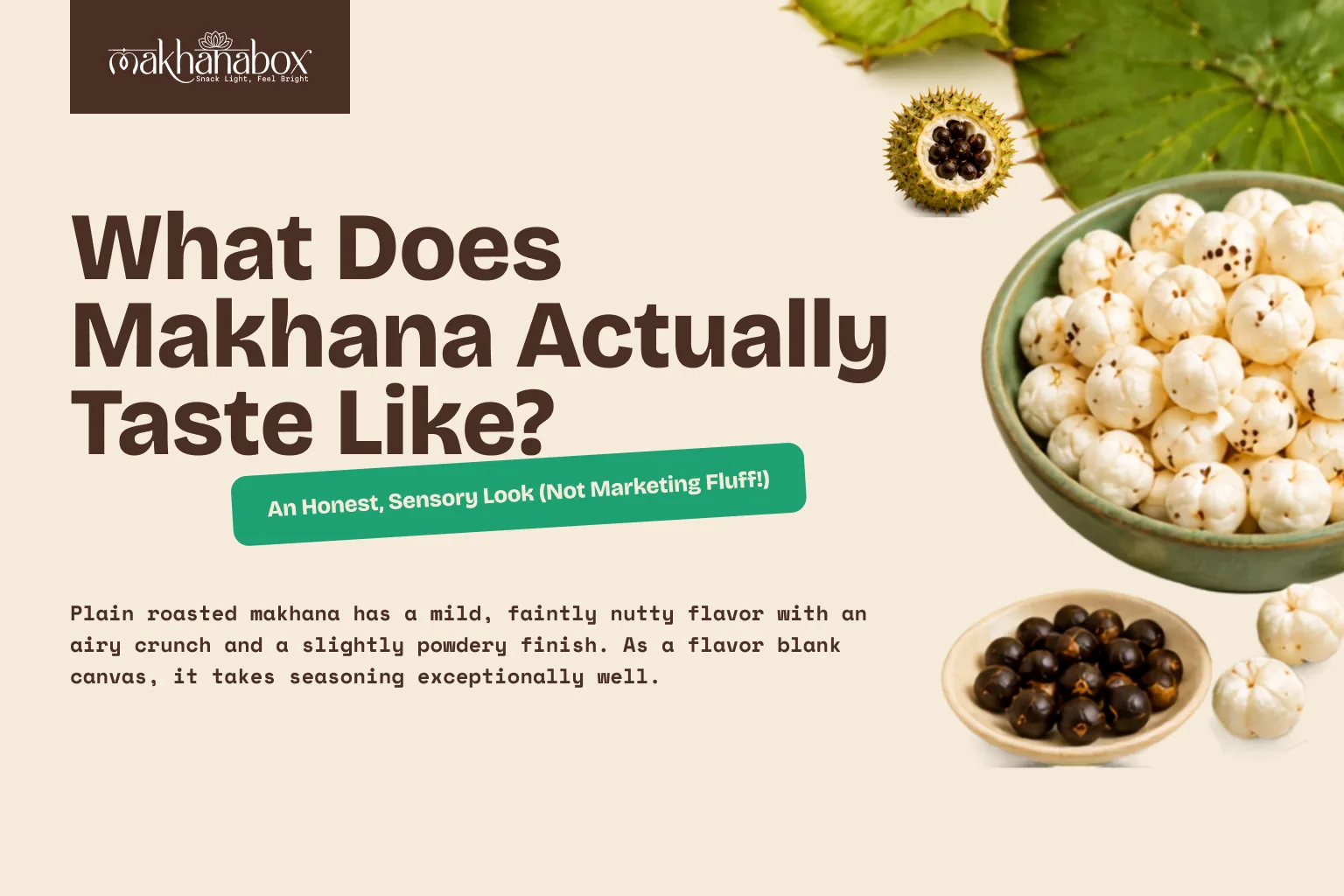 What Does Makhana Actually Taste Like?